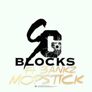 收聽SG Blocks的MOPSTICK (feat. BANKZ) (Explicit)歌詞歌曲