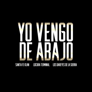 Album Yo Vengo de Abajo (Explicit) oleh Santa Fe Klan