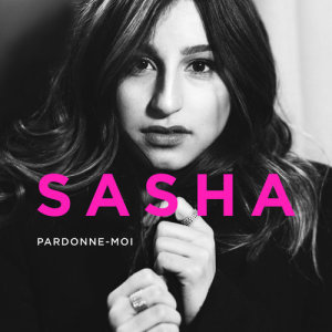 收聽Sasha的Pardonne-moi歌詞歌曲