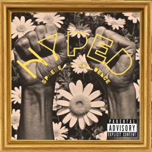 Listen to HYPED (Explicit) song with lyrics from Sphere of Influence