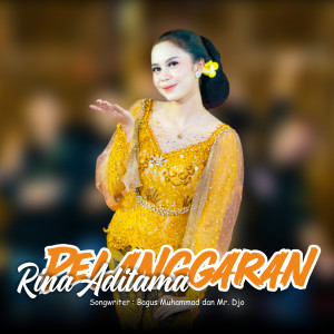 Dengarkan Pelanggaran (Dangdut Version) lagu dari Rina Aditama dengan lirik