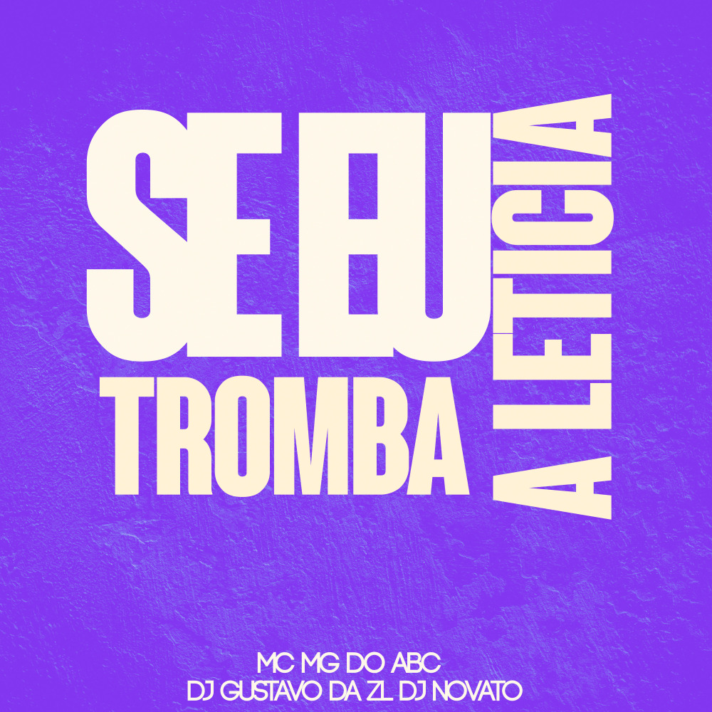 Se Eu Tromba a Leticia