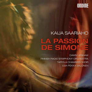 อัลบัม Saariaho: La passion de Simone ศิลปิน Dawn Upshaw