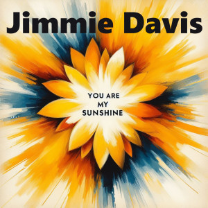 Jimmie Davis的專輯You Are My Sunshine