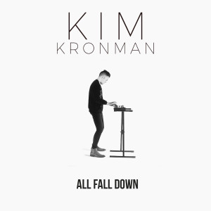 收聽Kim Kronman的All Fall Down歌詞歌曲