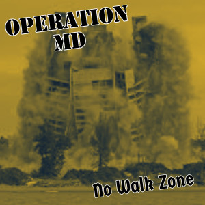 Album No Walk Zone from Operation MD