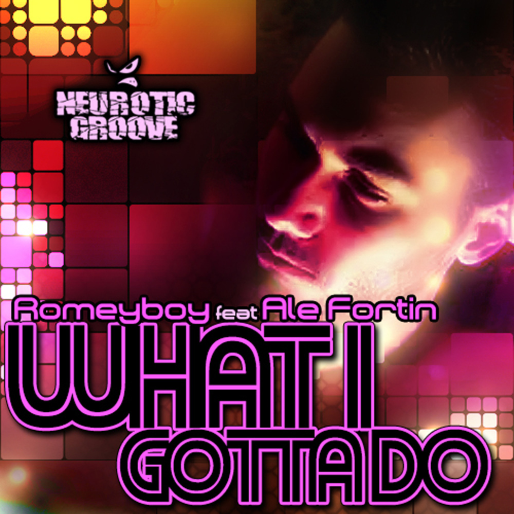 What I Gotta Do (Original Mix)