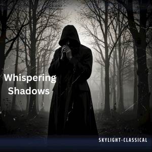 อัลบัม Whispering Shadows ศิลปิน Skylight-Classical