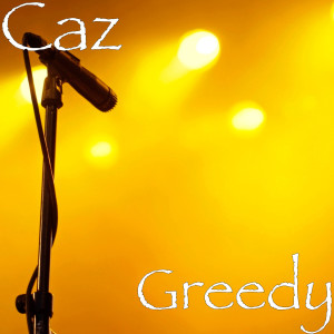 Listen to Greedy (Explicit) song with lyrics from Caz