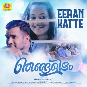 收听Sidhesh Krishnan的Eeran Katte (From "Njangalidam")歌词歌曲