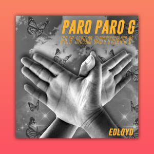 ดาวน์โหลดและฟังเพลง Paro Paro G พร้อมเนื้อเพลงจาก Edloyd