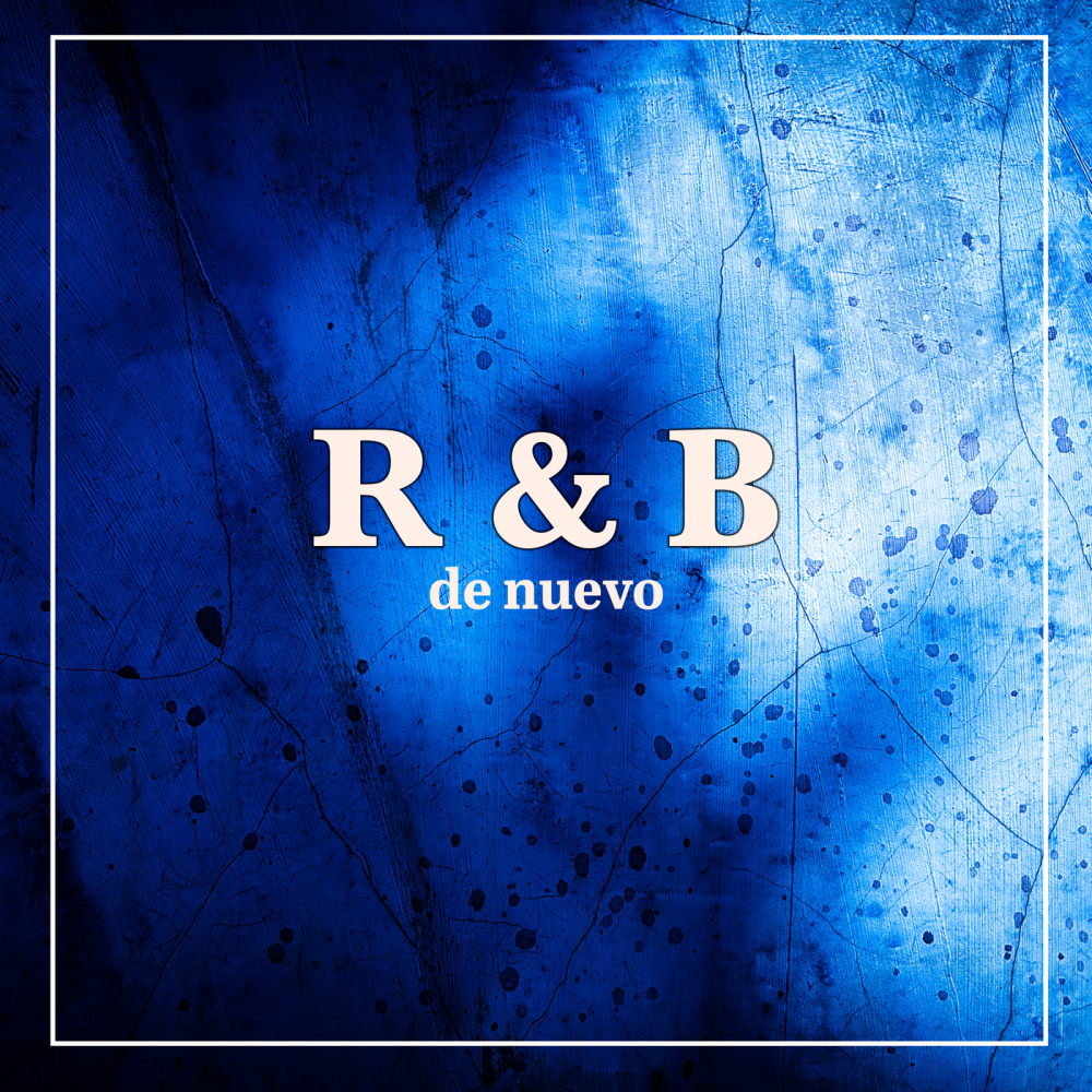 R&B de nuevo (Explicit)