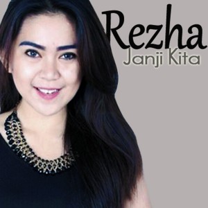 收听Rezha的Janji Kita歌词歌曲