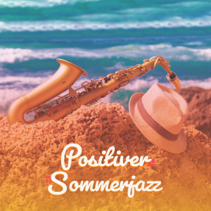 Positiver Sommerjazz (Instrumentale Klavierhintergrundmusik)