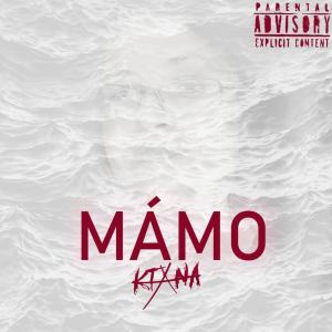 ดาวน์โหลดและฟังเพลง Mámo  (Mother) (Explicit) พร้อมเนื้อเพลงจาก Ktana