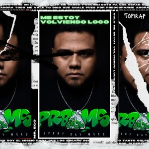 Dengarkan lagu Me Estoy Volviendo Loco (Explicit) nyanyian Topirap dengan lirik