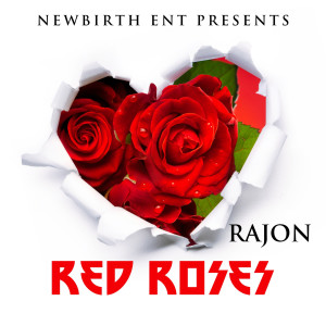 Listen to Red Roses (Explicit) song with lyrics from Rajon