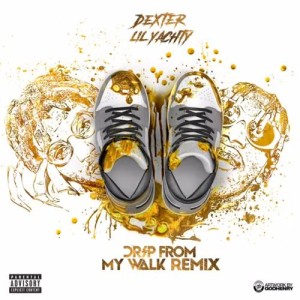 收聽Famous Dex的Drip From My Walk (feat. Lil Yachty) [Remix] (Remix|Explicit)歌詞歌曲