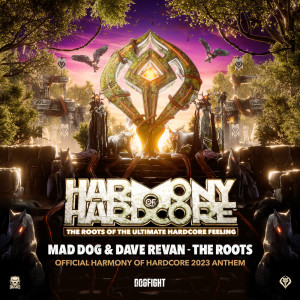 Listen to The Roots (Official Harmony of Hardcore 2023 Anthem) song with lyrics from Mad Dog