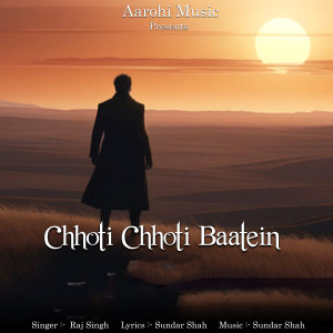 Listen to Chhoti Chhoti Baatein song with lyrics from Raj Singh
