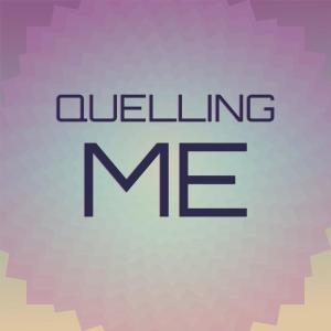 อัลบัม Quelling Me ศิลปิน Various