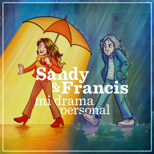 收聽Sandy & Francis的Mi Drama Personal歌詞歌曲