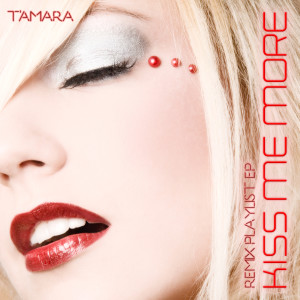 ดาวน์โหลดและฟังเพลง Kiss Me More (Live Lounge Remix) พร้อมเนื้อเพลงจาก T'Amara