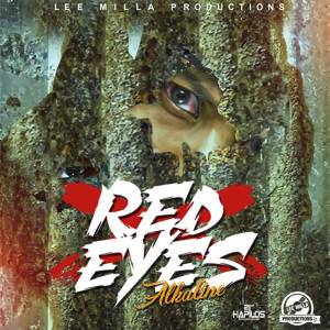 ดาวน์โหลดและฟังเพลง Red Eyes (Radio Edit) พร้อมเนื้อเพลงจาก Alkaline