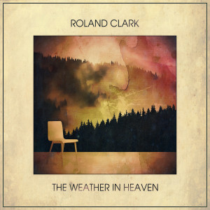 Album The Weather in Heaven oleh Roland Clark