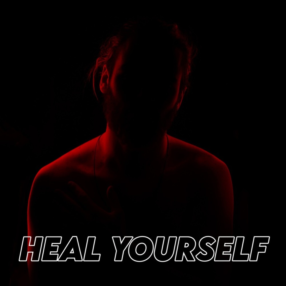 Heal Yourself (Explicit)