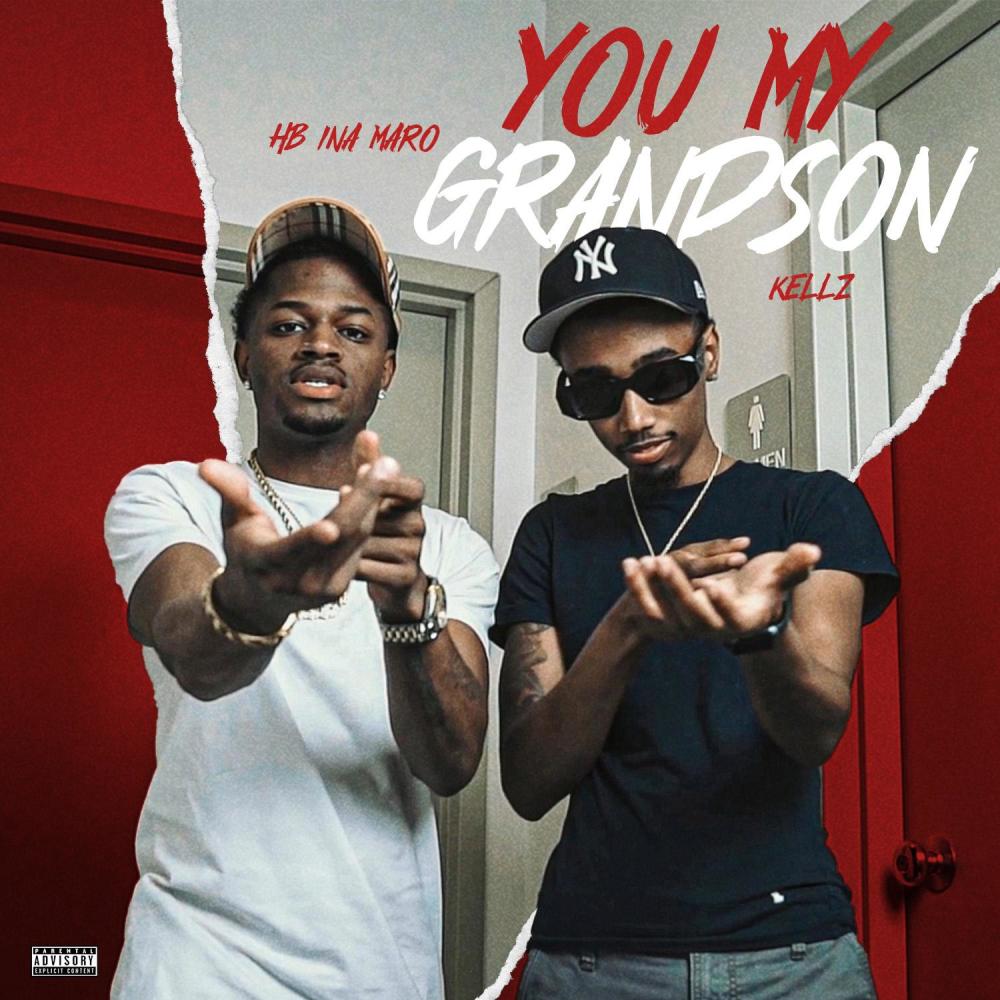 YOU MY GRANDSON (feat. Kellz) (Explicit)