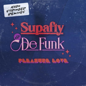 Supafly的專輯Pleasure Love (Avon Stringer Remix)