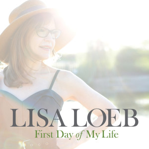 收聽Lisa Loeb的First Day of My Life歌詞歌曲