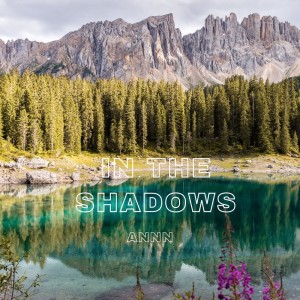 Listen to In the Shadows song with lyrics from AnnN