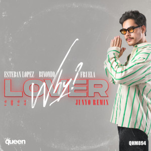收聽Esteban Lopez的Lover Why 2023 (JUNYO Radio Mix)歌詞歌曲