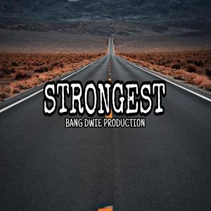 Dengarkan Strongest lagu dari Bang Dwie Production dengan lirik