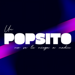 Various Artists的專輯Un Popsito No Se Le Niega A Nadie (Explicit)