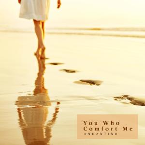 Album You Who Comfort Me from Andantino