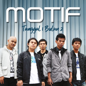 Dengarkan Tanggal 1 Bulan 2 lagu dari Motif Band dengan lirik