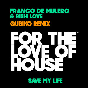Listen to Save My Life (Qubiko Remix) song with lyrics from Franco De Mulero