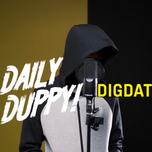 收聽DigDat的Daily Duppy (Explicit)歌詞歌曲