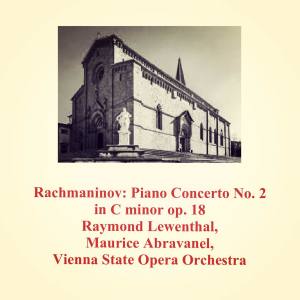อัลบัม Rachmaninov: Piano Concerto No. 2 in C Minor Op. 18 ศิลปิน Raymond Lewenthal