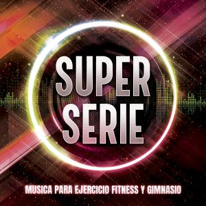 Album Superserie oleh Musica Para Ejercicio