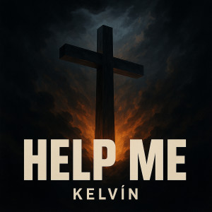 Listen to Help Me song with lyrics from Kelvin