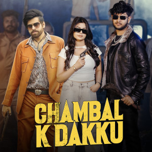 Swara Verma的专辑Chambal K Dakku (Explicit)