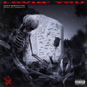 ดาวน์โหลดและฟังเพลง Lovin' You (Explicit) พร้อมเนื้อเพลงจาก Dafresito
