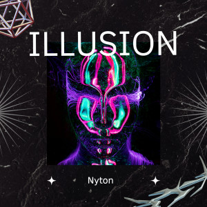收聽Nyton的Illusion歌詞歌曲