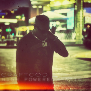 Album High Powered Fakin (Explicit) from Craftgod