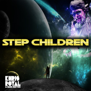 Album Step Children (feat. Nigel Hall) oleh Khris Royal