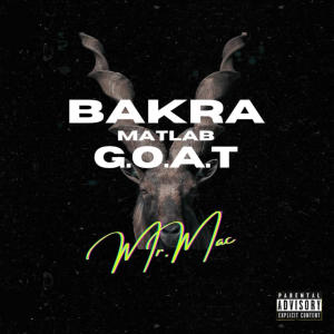 ดาวน์โหลดและฟังเพลง Bakra matlab G.O.A.T. (Explicit) พร้อมเนื้อเพลงจาก Mr. Mac